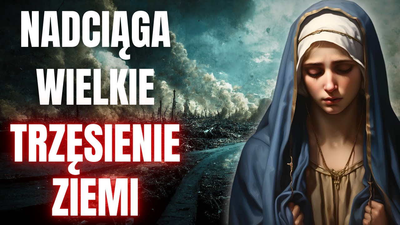 NADCIĄGA WIELKIE TRZĘSIENIE ZIEMI. Gisella Cardia. Orędzie Maryi