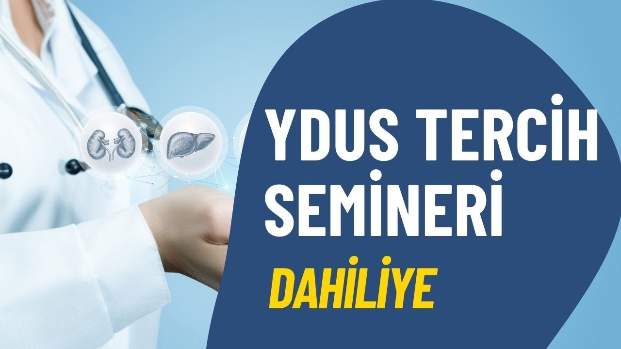 YDUS DAHİLİYE TERCİH SEMİNERİ - TUSMER EĞİTİM