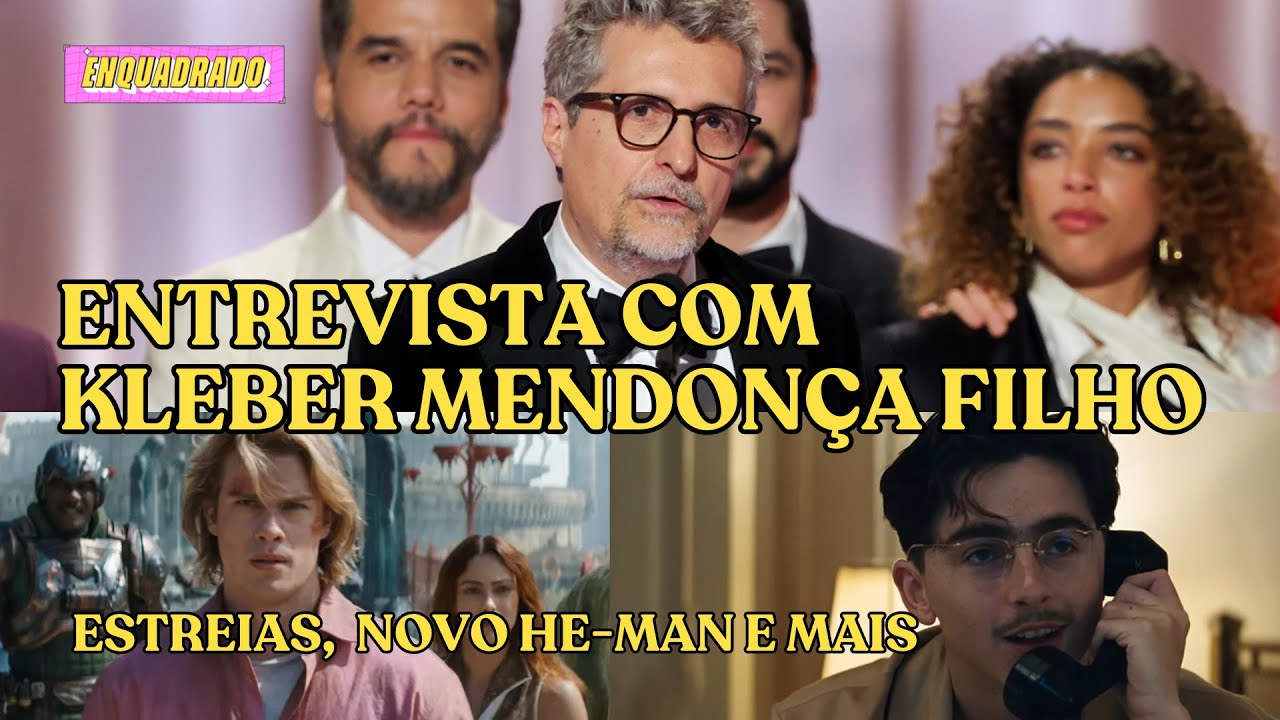 Kleber Mendonça Filho fala do Oscar 2026 +  filme do He-Man e Marty Supreme l ENQUADRADO