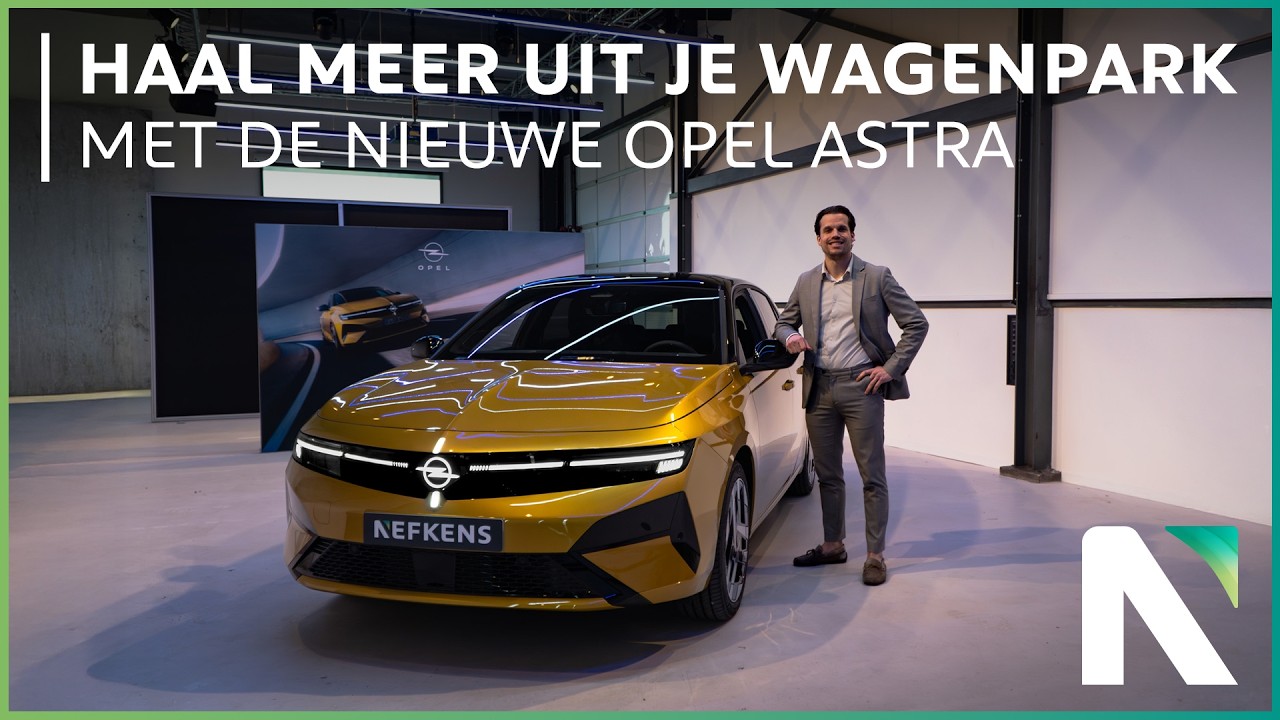 Haal meer uit je wagenpark met de nieuwe Opel Astra | Nefkens