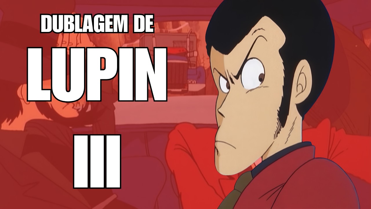 DUBLAGEM DE LUPIN III: O MISTÉRIO DE MAMO!!