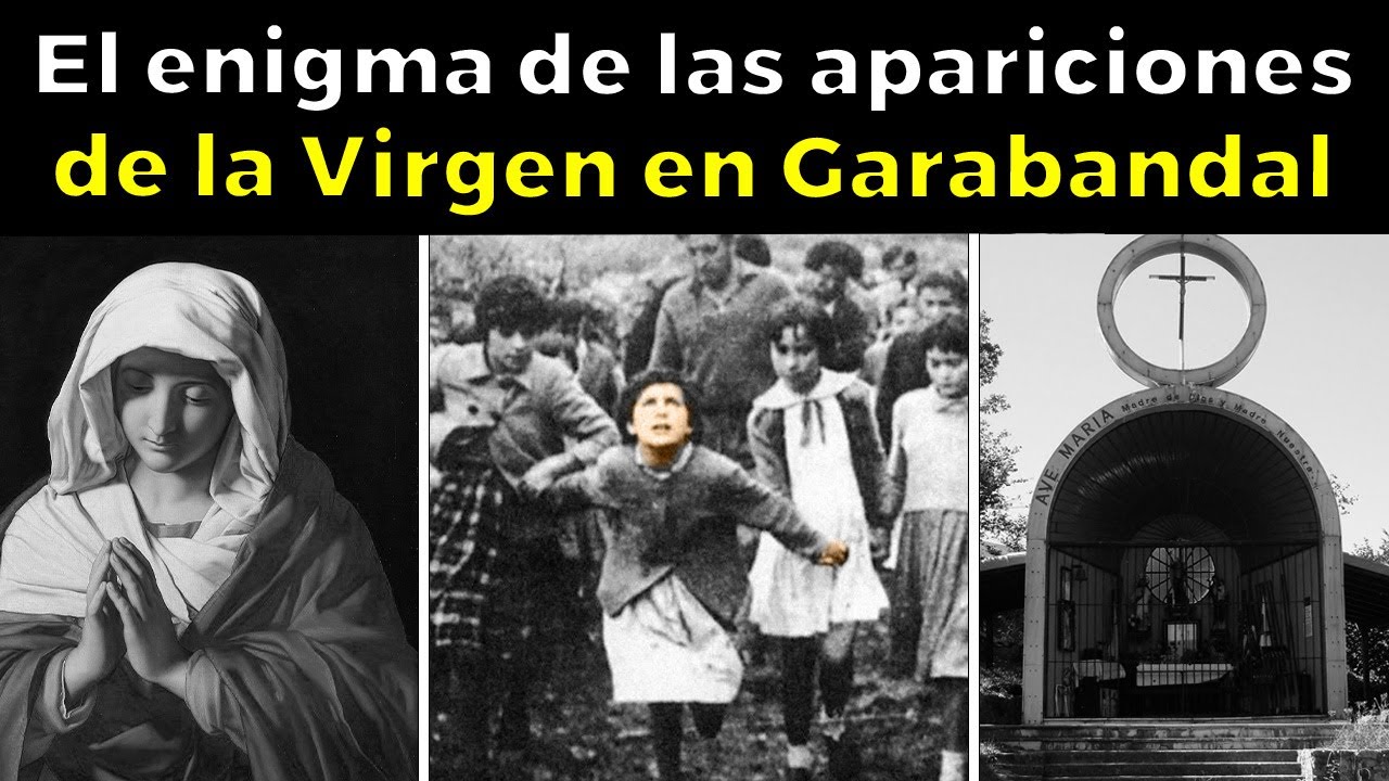 El Misterio de las Apariciones de la Virgen en Garabandal Que el Vaticano No Puede Explicar