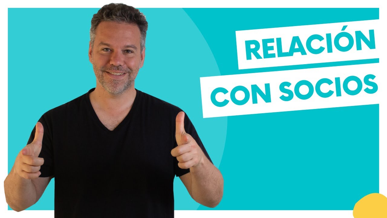 Relaci&oacute;n con socios: C&oacute;mo gestionarla, resolver problemas y potenciarse