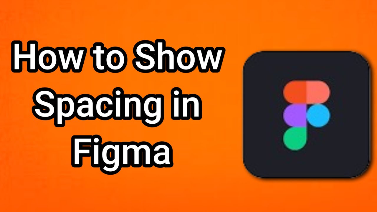 How to Show Spacing in Figma