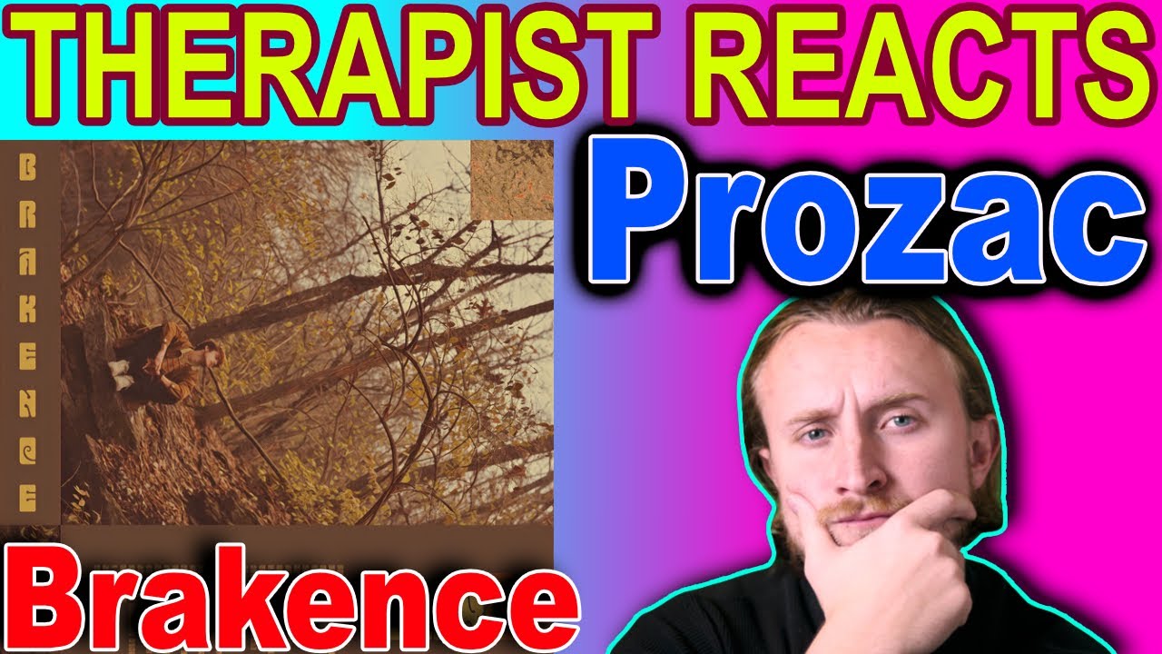 THERAPIST REACTS TO Brakence - Prozac