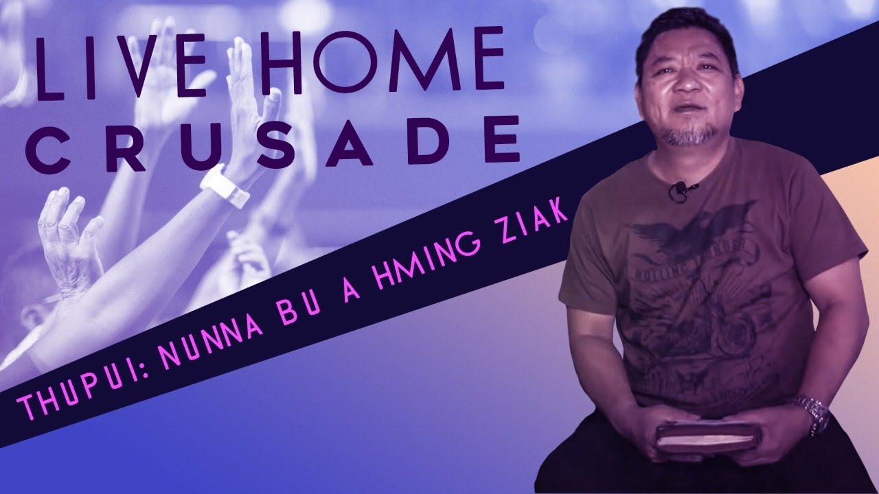 LIVE HOME CRUSADE | Speaker : R Lalthantluanga (Tluangtea) Thupui : Nunna Bu a hming ziak