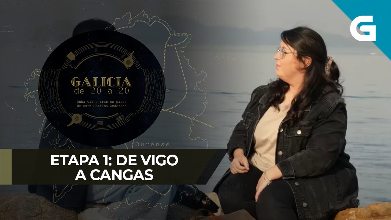 Galicia de 20 a 20: De Vigo a Ponteareas