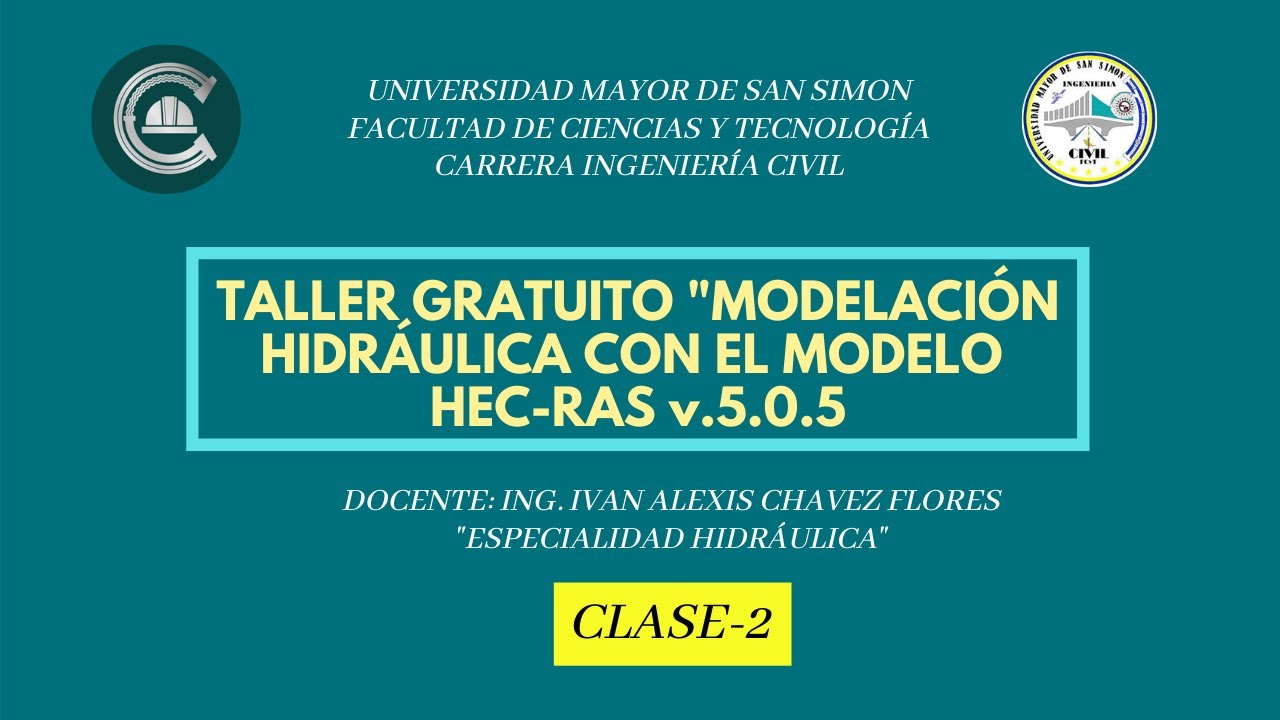 CLASE 2/4 | MODELACIÓN HIDRÁULICA CON HEC-RAS V.5.0.5