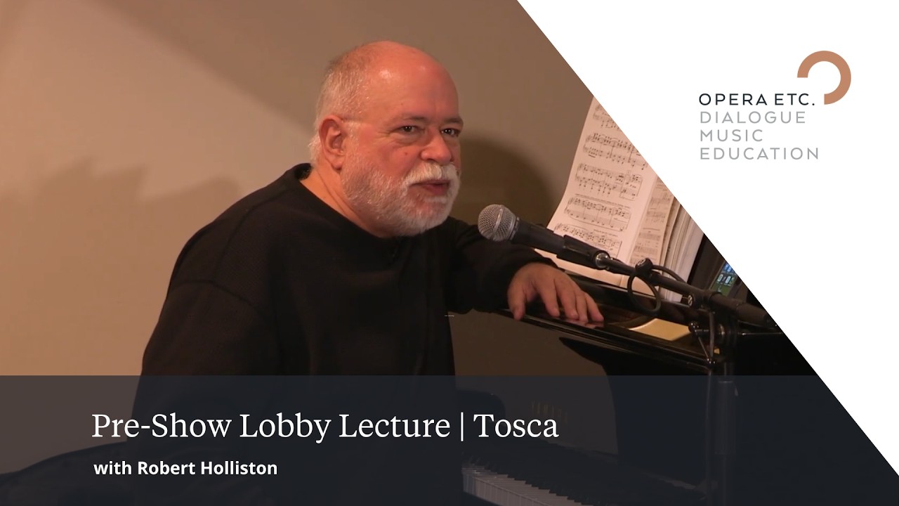 Tosca | Pre-Show Lobby Talks with Robert Holliston