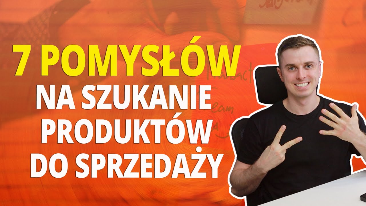 Jak znaleźć produkt na sprzedaż? Jak sprawdzić czy się sprzeda? Co ma do tego crowdfunding?
