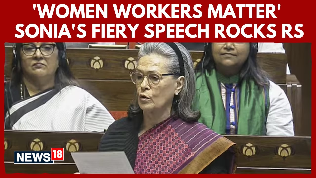 Sonia Gandhi Flags Distress Of ASHA, Anganwadi Workers; Seeks Pay Hike In Rajya Sabha | N18V