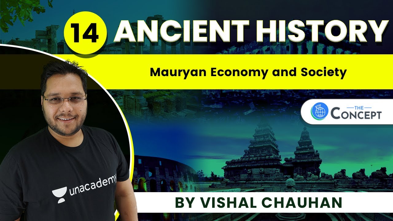 L14: Mauryan Economy and Society | Ancient History | UPSC CSE | Vishal Chauhan