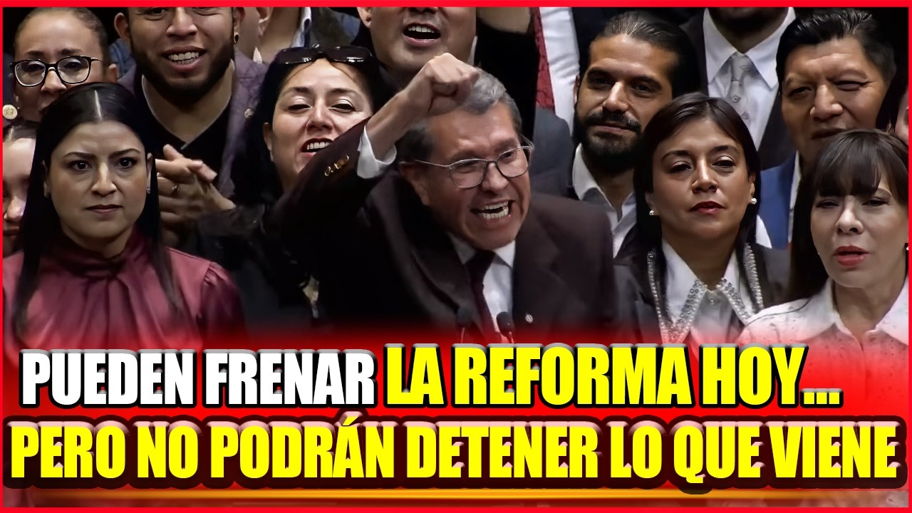 MONREAL: LAS REFORMAS PUEDEN DETENERSE EN UNA VOTACIÓN, PERO VOLVERÁN
