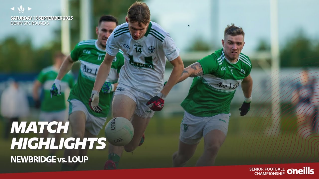 Match Highlights | Newbridge vs. Loup | Derry SFC Round 3