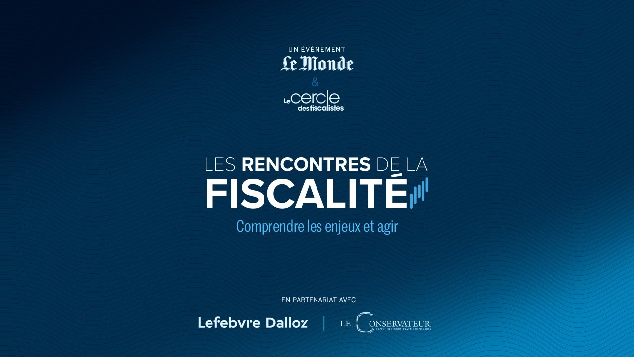 Les Rencontres de la Fiscalité | Comment lutter contre la fraude fiscale ?