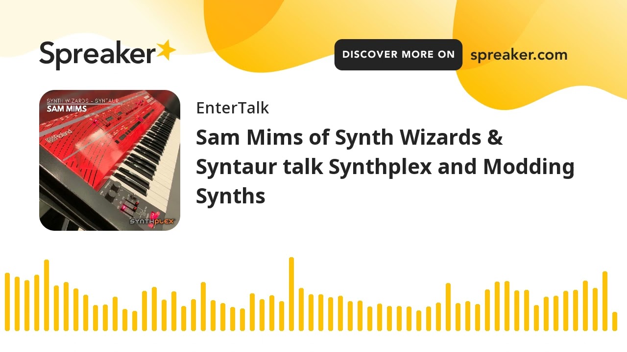 Sam Mims of Synth Wizards & Syntaur talk Synthplex and Modding Synths