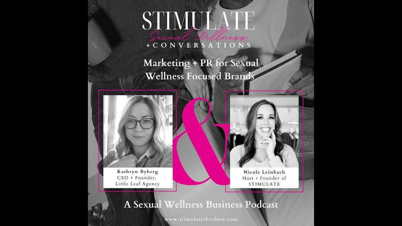 Marketing + PR for Sexual Wellness Focused Brands