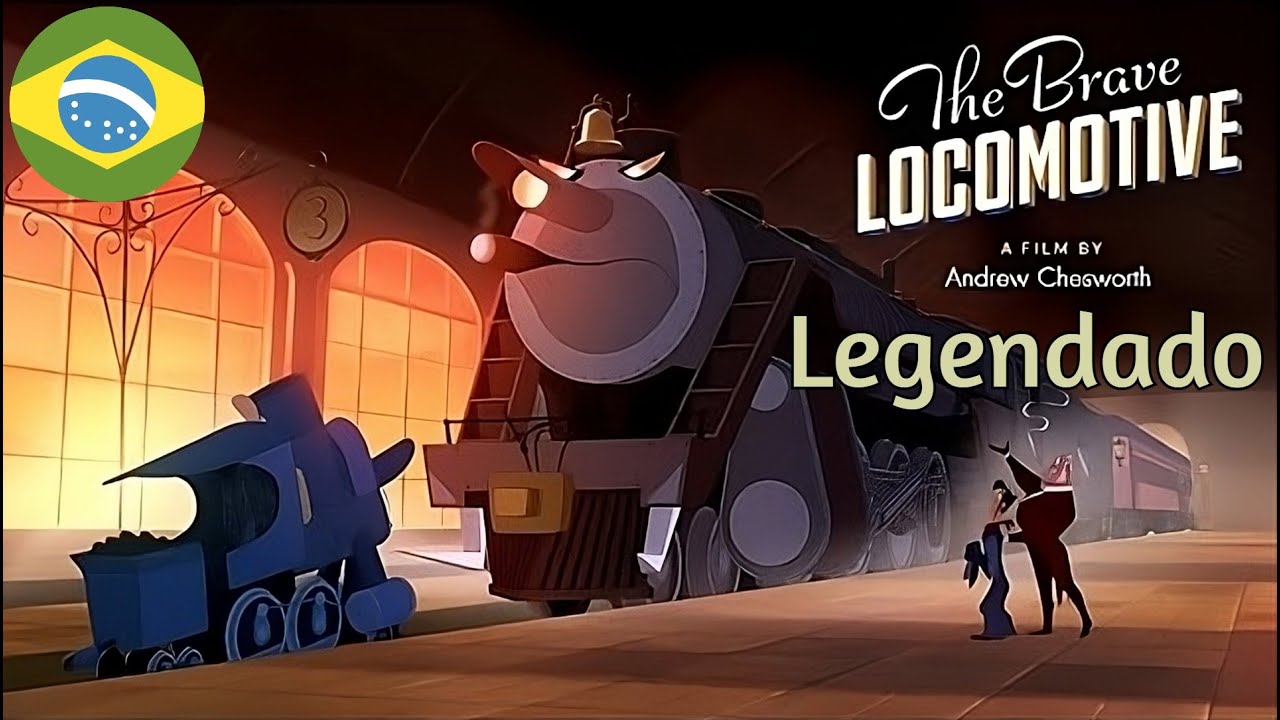 A Corajosa Locomotiva (The Brave Locomotive) - Legendado PT-BR