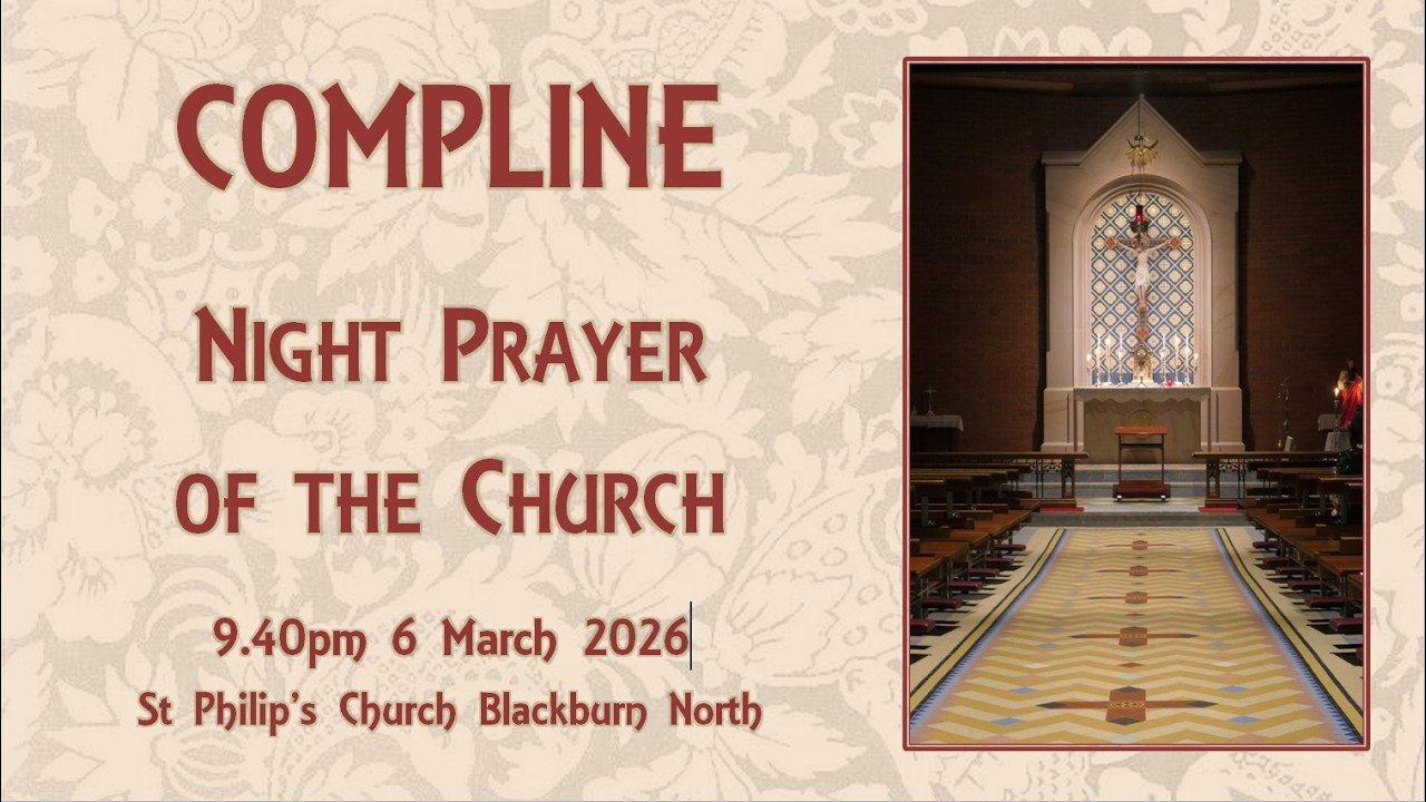 Compline - 6 March 2026