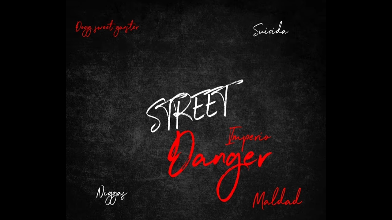 Street danger ft Street mañacra (Kono G) Make ma wok