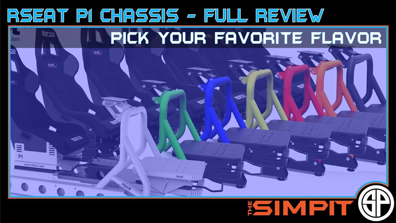 The All New RSeat P1 Sim Chassis - Full Review
