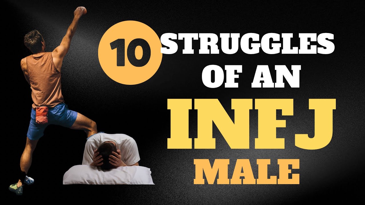 10 Struggles of an INFJ Male | INFJ Men