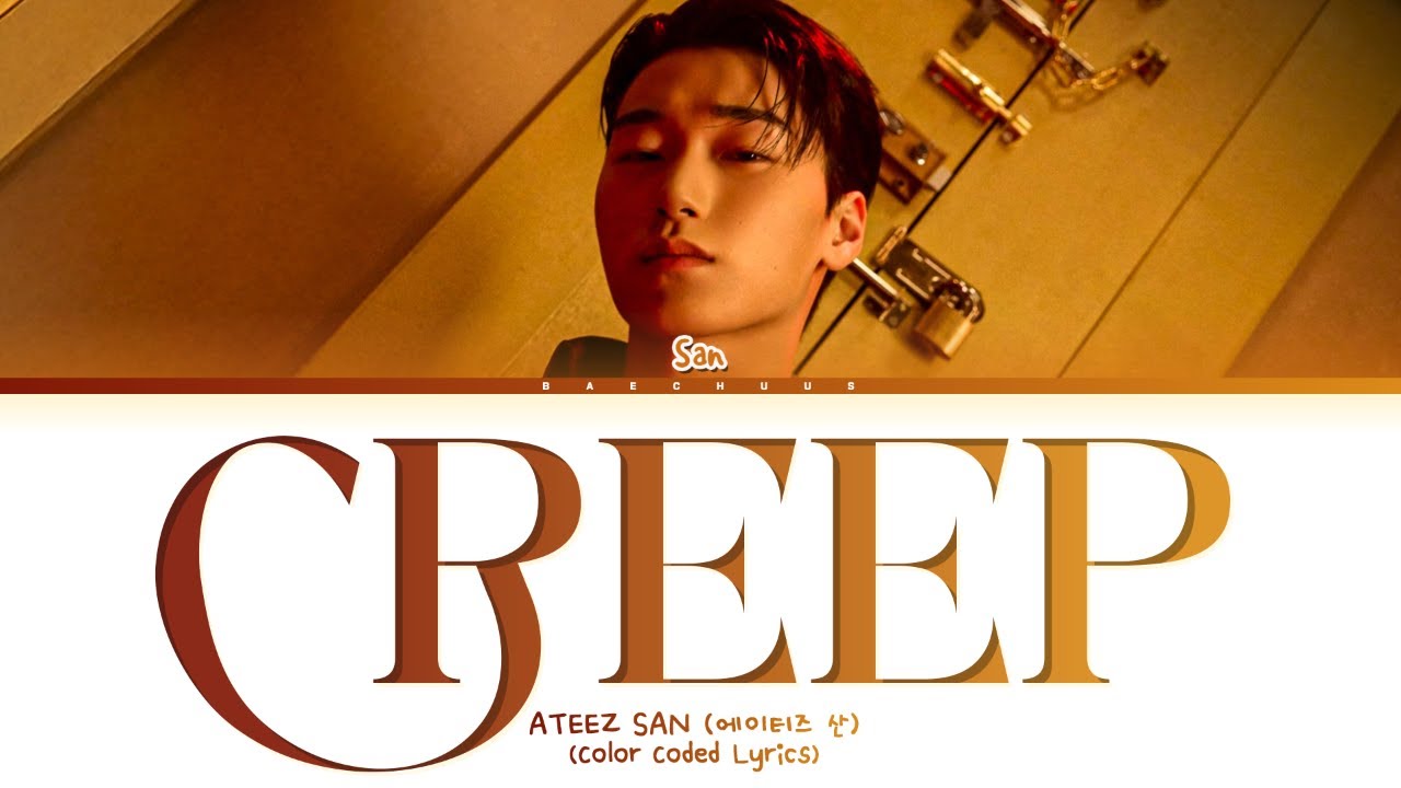 SAN (산) 'Creep' (Color Coded Lyrics)
