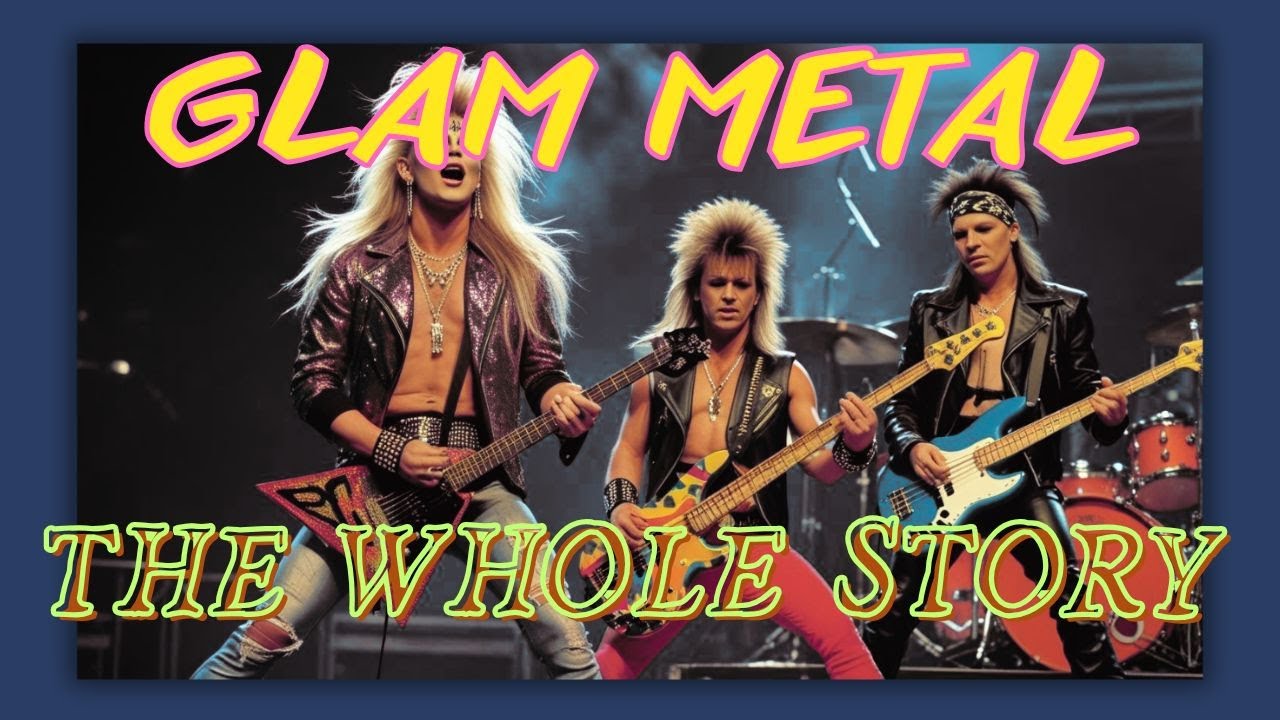 C'mon man! Glam Metal!?