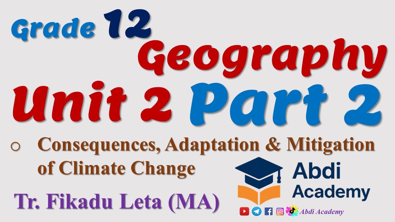 Geography Grade 12 Unit 2 | Part 2 | Consequences of Climate Change | Adaptation & Mitigation | Geo