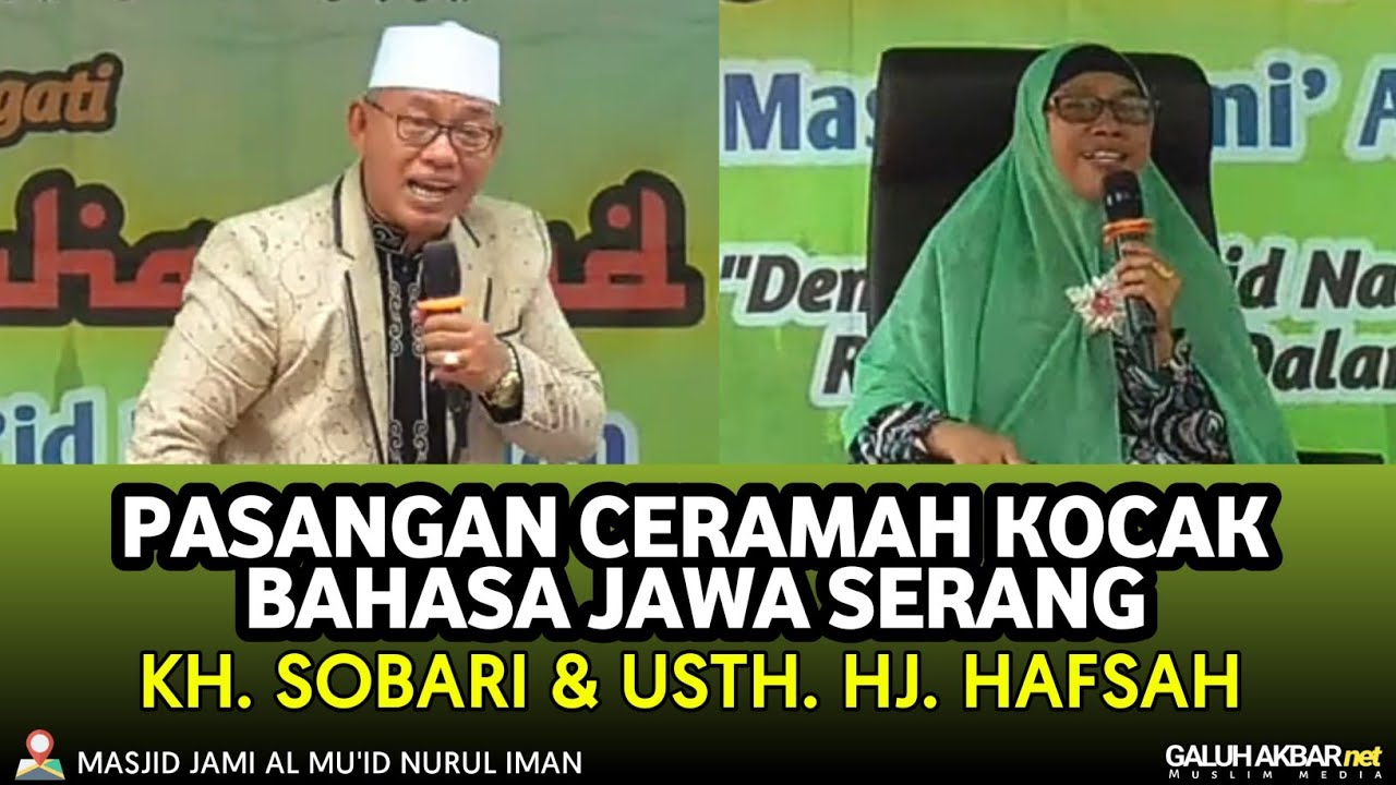 CERAMAH LUCU KH. SOBARI & USTH. HJ. HAFSOH. MAULID NABI MUHAMMAD SAW 1444H BAHASA JAWA SERANG