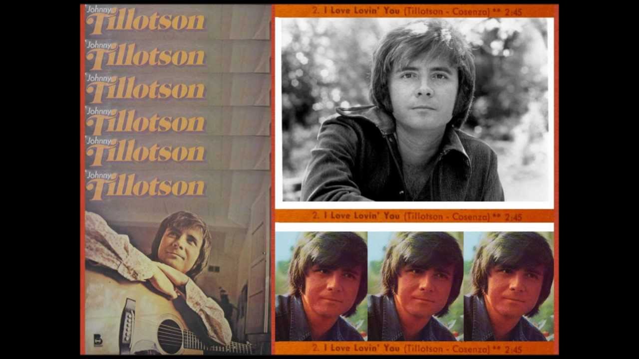 I LOVE LOVING YOU - JOHNNY TILLOTSON - 1972