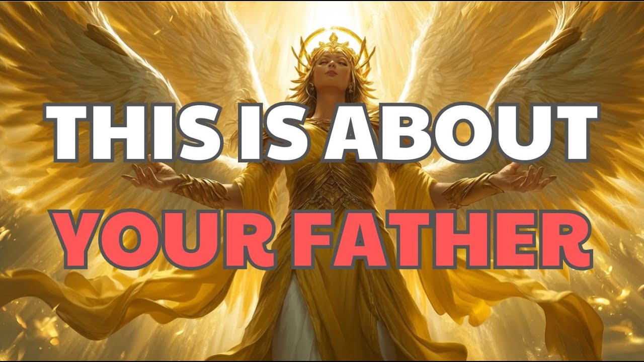 Chosen Ones: Your Father Who Passed Away Is Watching and Has Something Important to Say