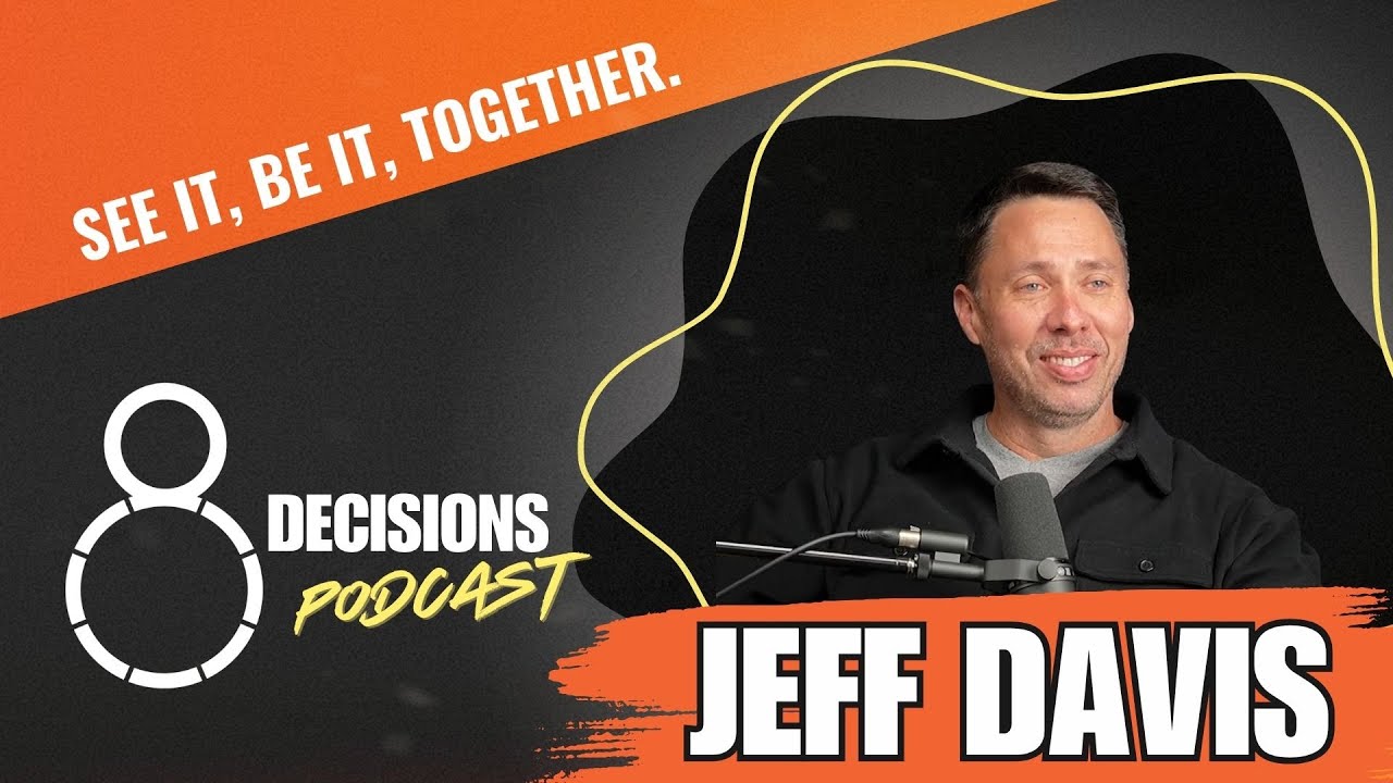 How Jeff Davis Scaled Coalmarch and Empowered Entrepreneurs | The Decision Podcast