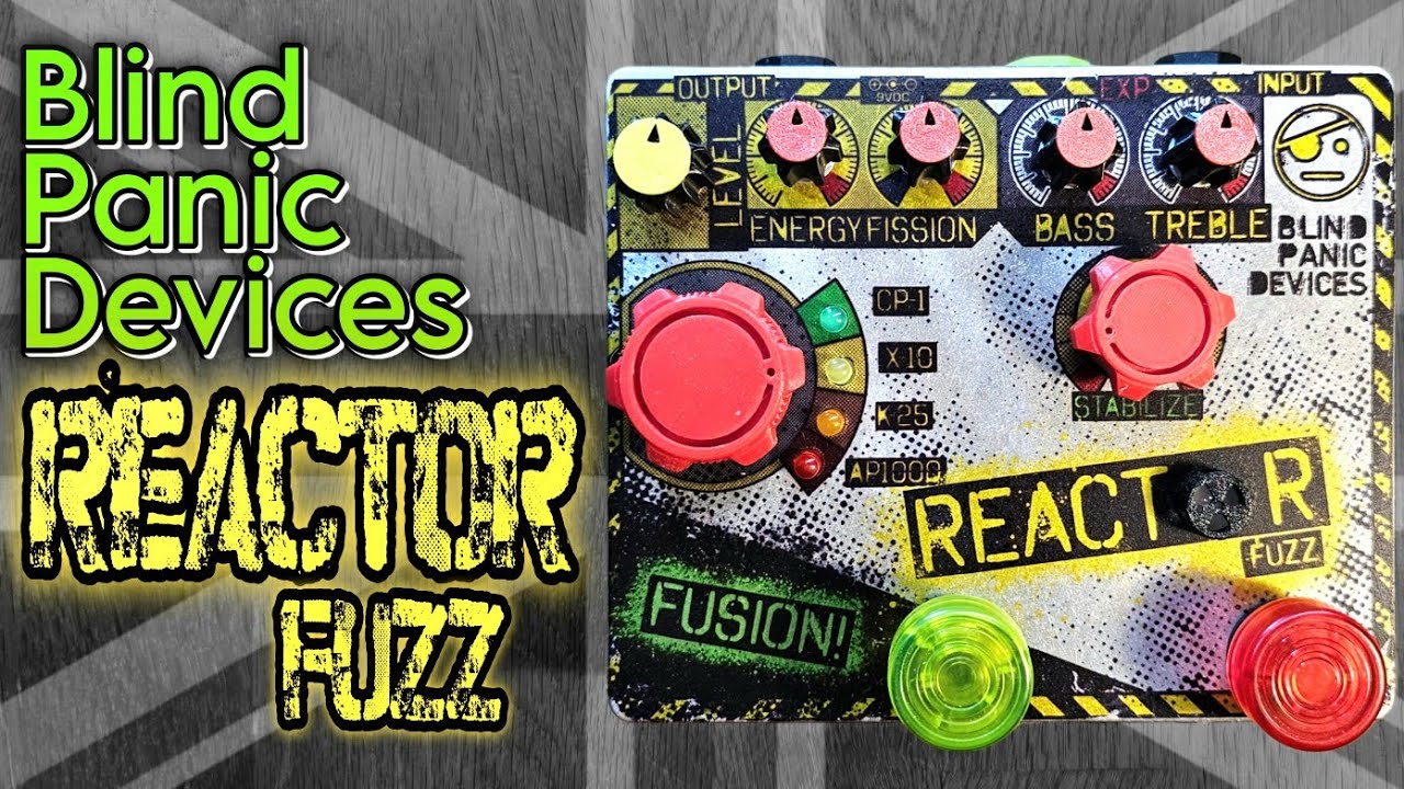 Blind Panic Devices Reactor Fuzz - atomic tone!