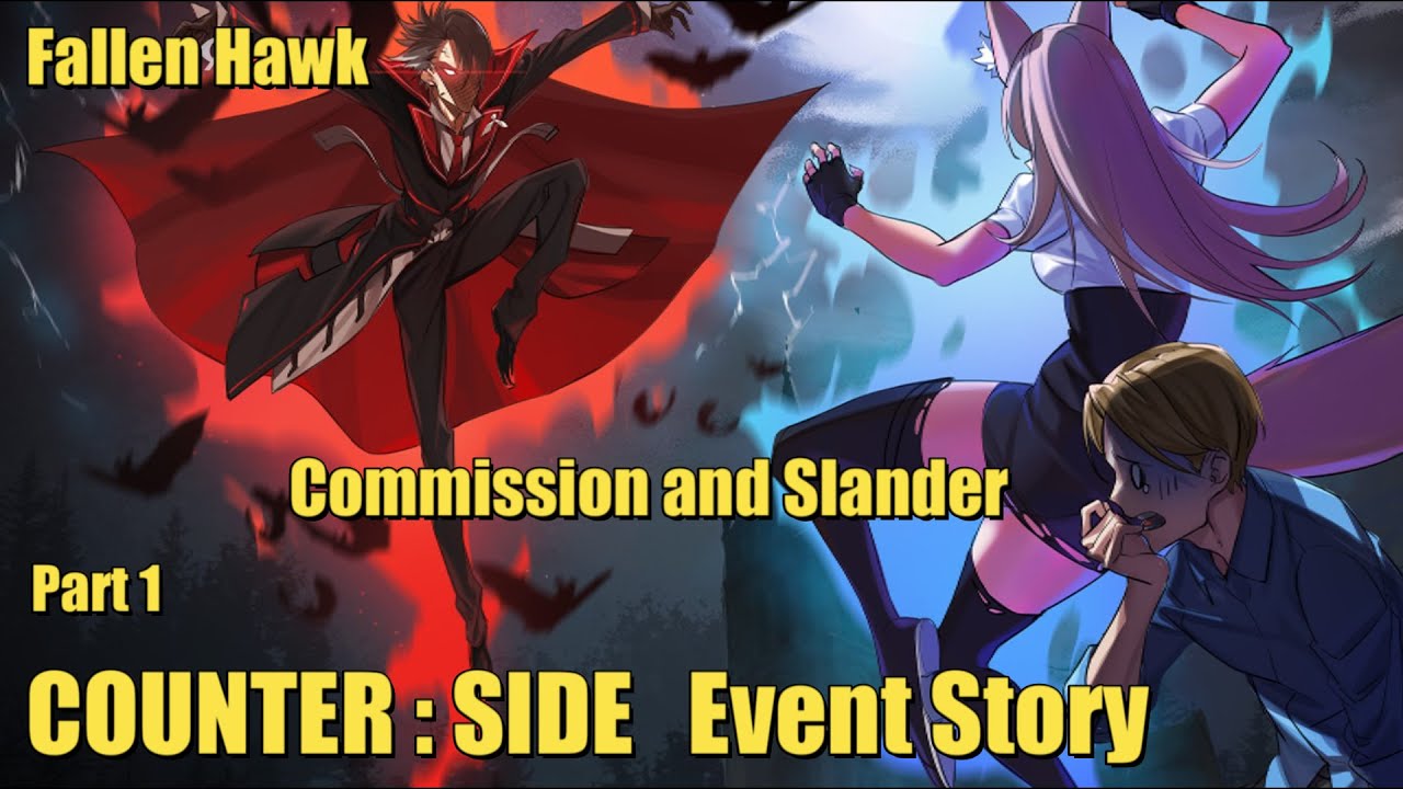 Fallen Hawk | Commission and Slander | Part 1 Counter:Side Event Story