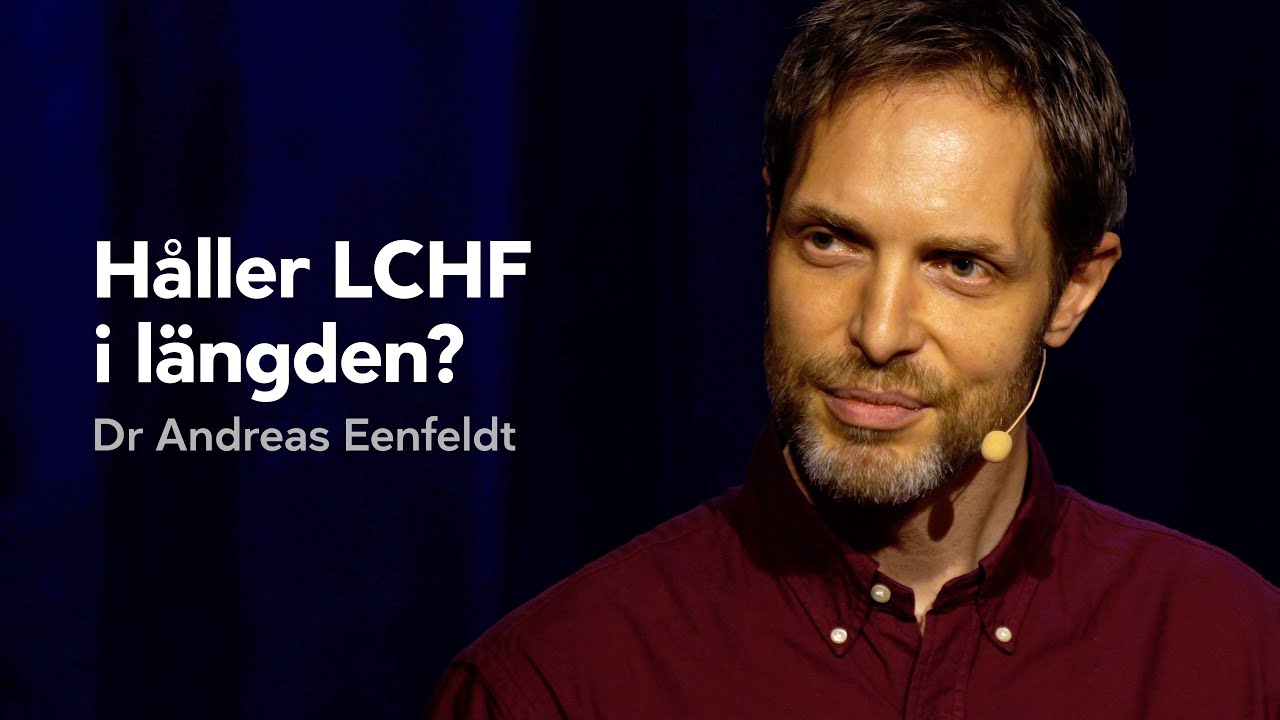 Andreas Eenfeldt - Vem har rätt om LCHF?