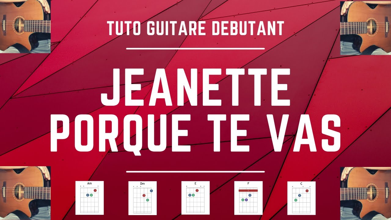 Porque Te Vas - Jeanette - Tuto Guitare