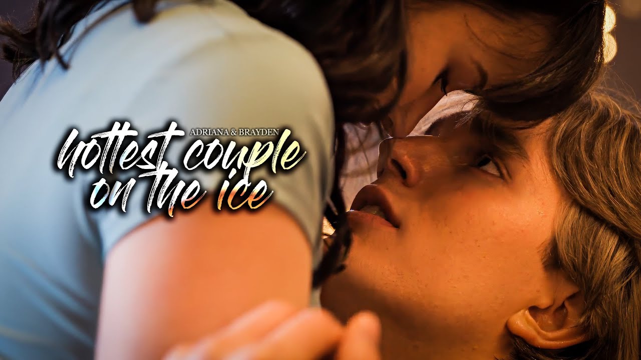 Adriana & Brayden - Hottest Couple On The Ice (Finding Her Edge)