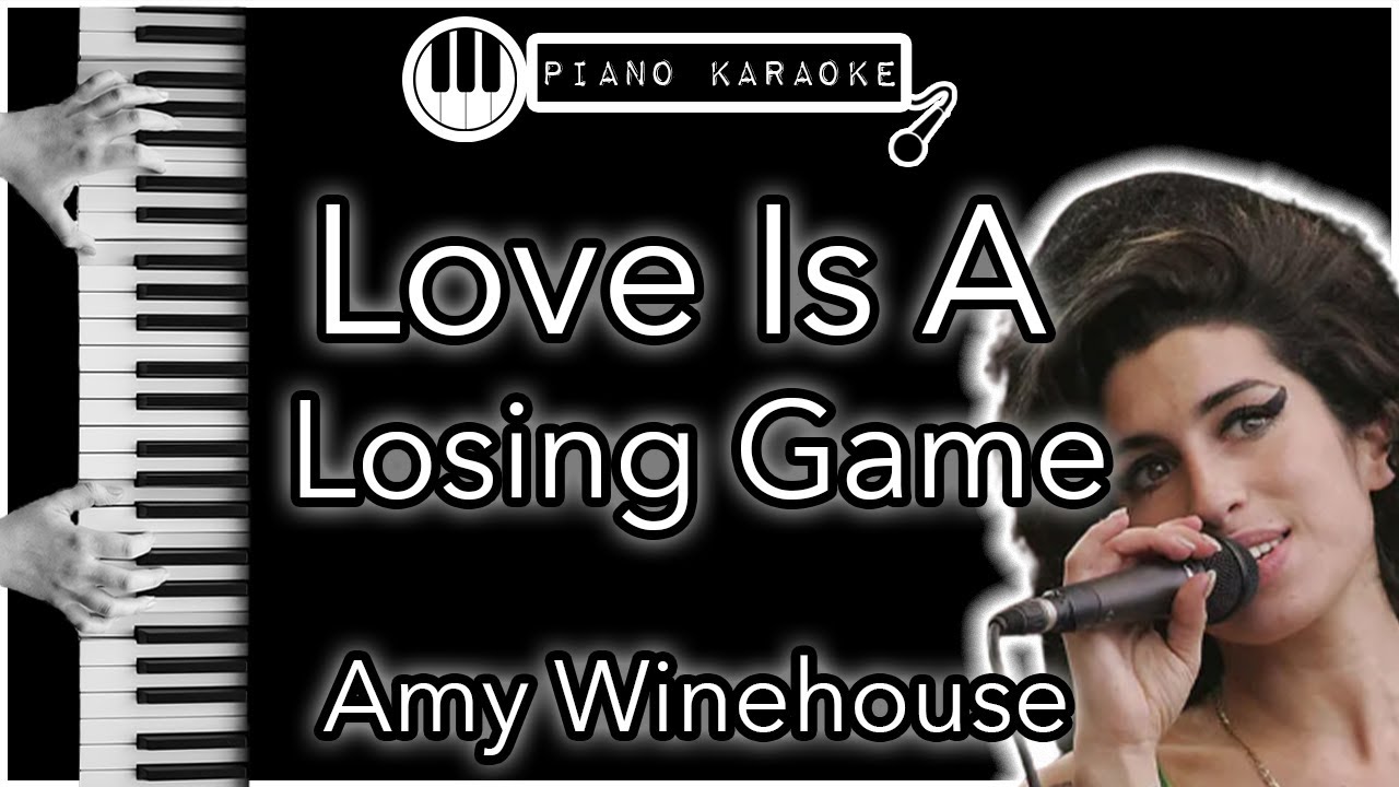 Love Is A Losing Game - Amy Winehouse - Piano Karaoke Instrumental