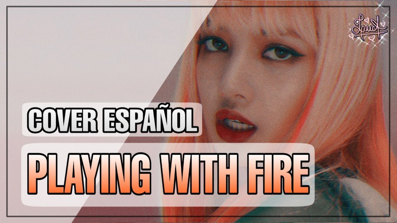 PLAYING WITH FIRE (BLACKPINK) • Cover Español Latino ☆ 【LucA】💕