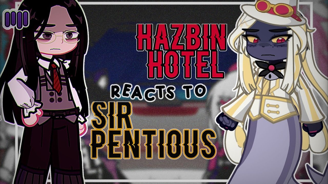  Hazbin Hotel Reacts to Sir Pentious | Full | Gacha Life 2