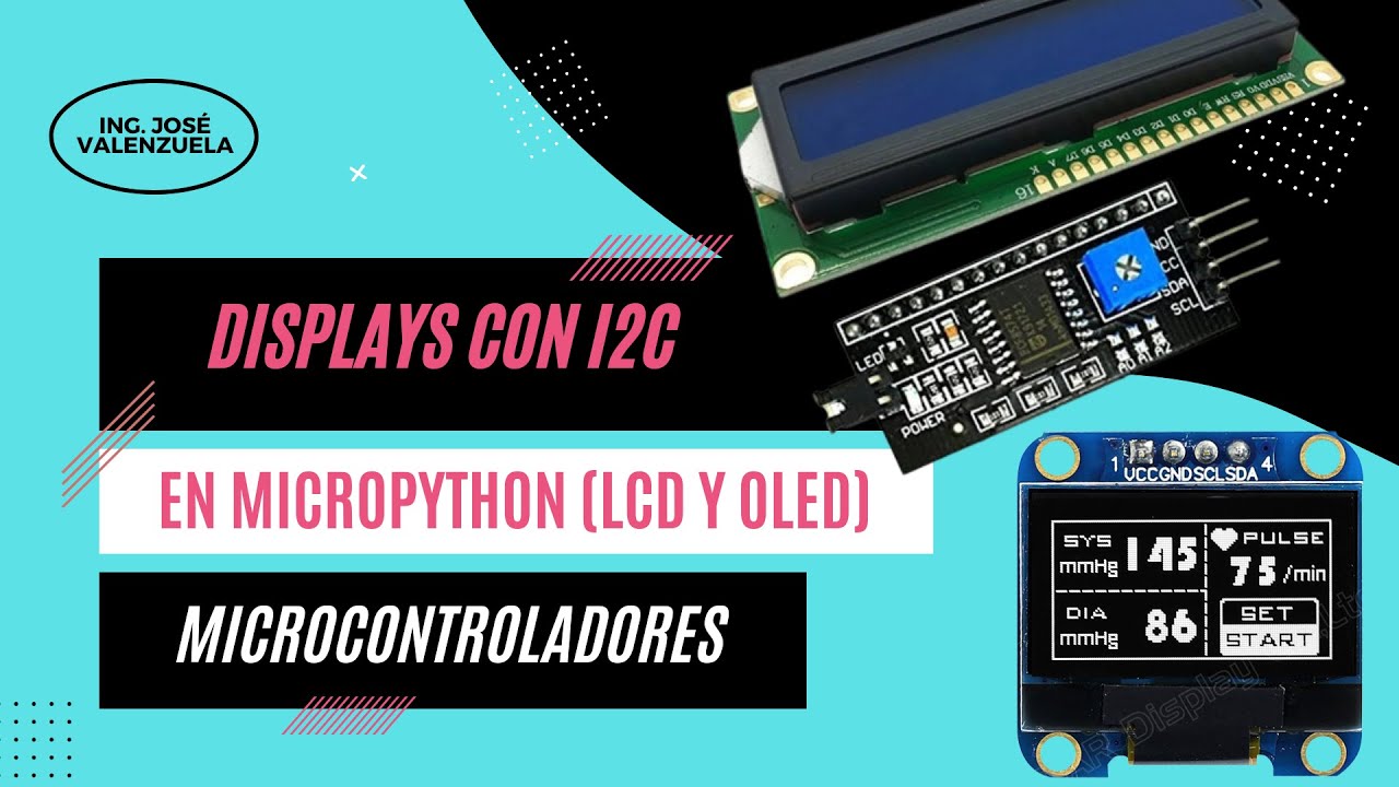 µC-14 Pantallas en Micropython (LCD/Convertidor I2C & OLED I2C)