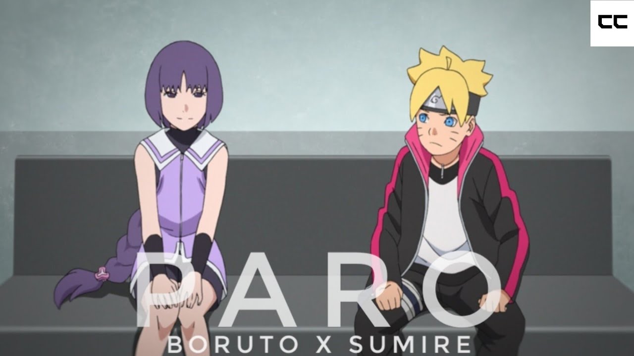BORUTO X SUMIRE - PARO [AMV/EDIT]