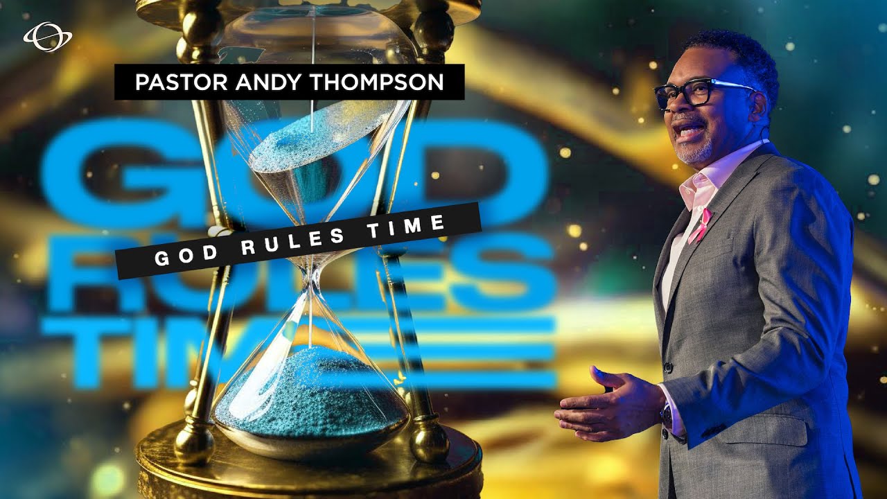 Pastor Andy Thompson | God Rules Time: The God Time Rules | 10.26.25