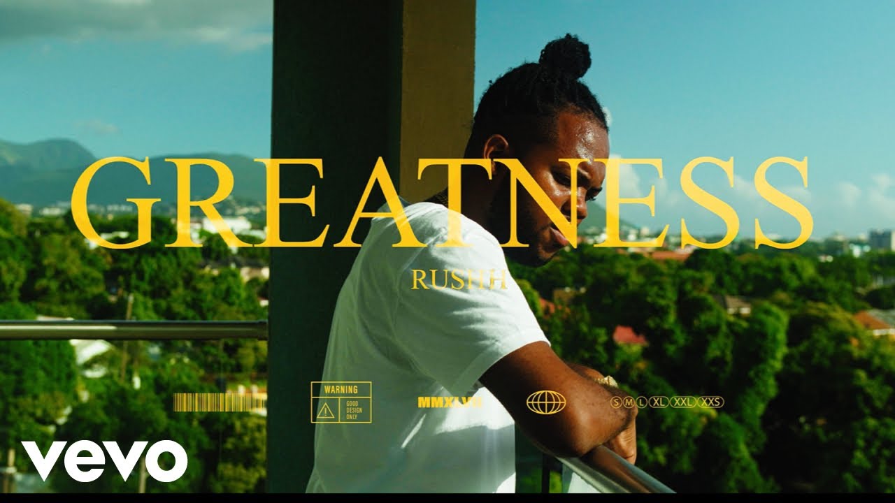 Rushh - Greatness (Official Music Video)