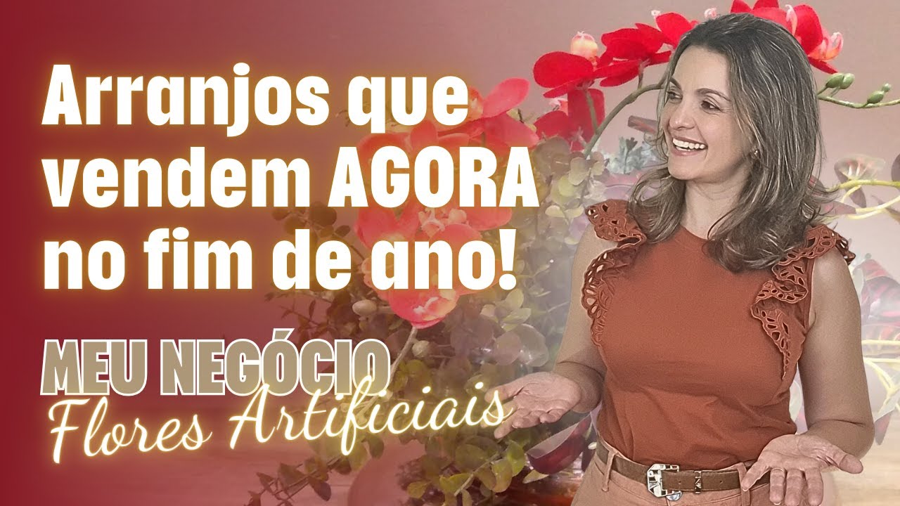 Os Arranjos que Eu Faria para Vender MUITO no Final do Ano