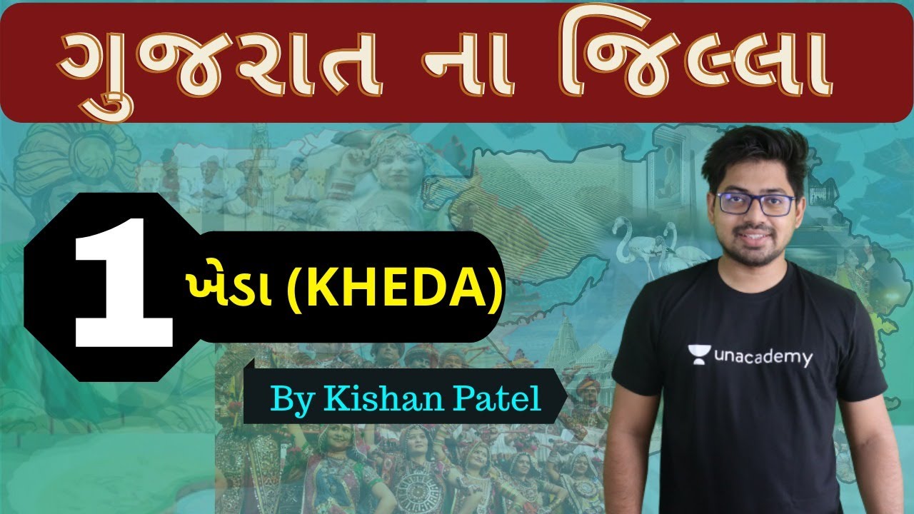 District 01 : ખેડા | Kheda | Gujarat na Jilla | District Of Gujarat By Kishan Patel
