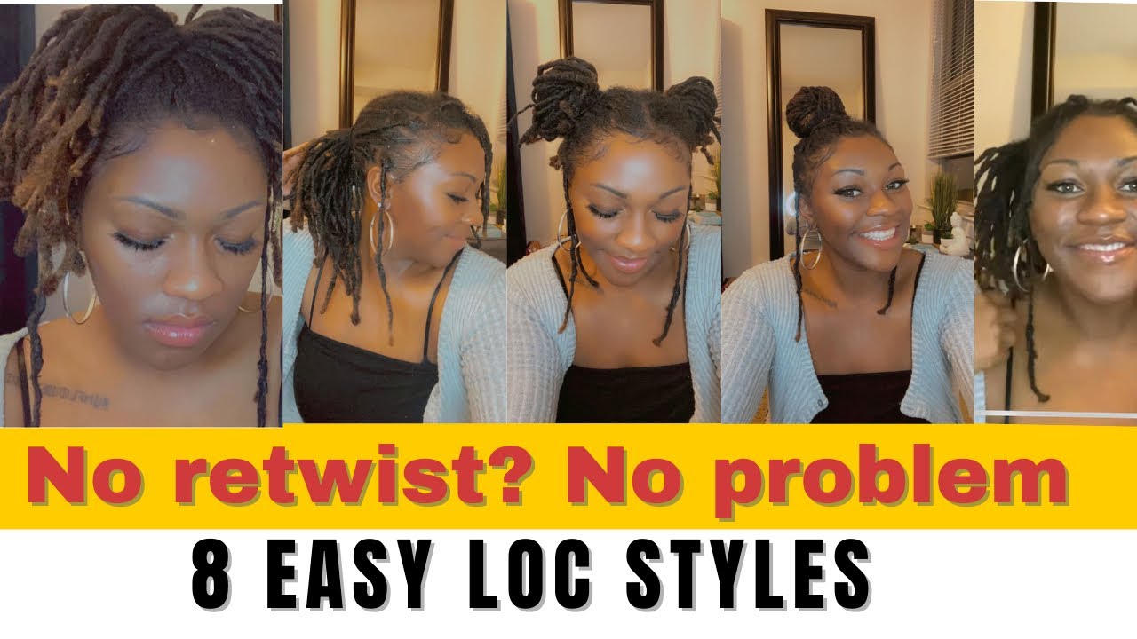 How To: 8 Easy Loc styles | NO RETWIST | (short, med, long) ✨💛