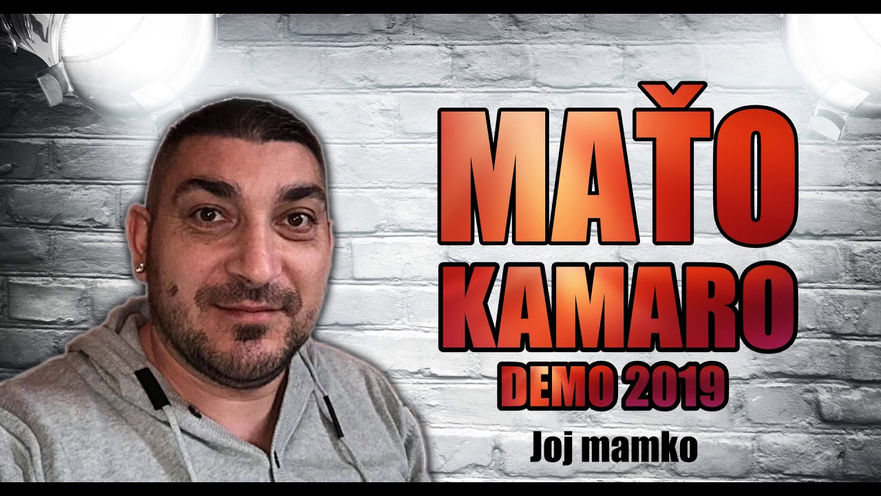 MAŤO KAMARO - JOJ MAMKO 2019
