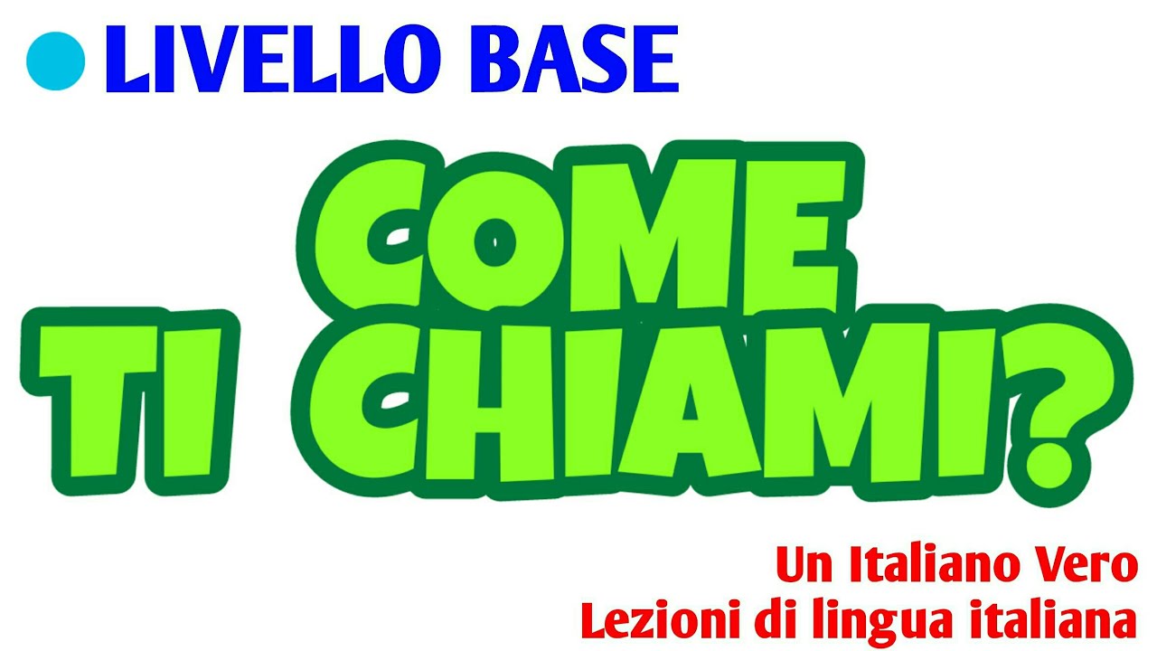 Come ti chiami? | UIV - Lezioni di lingua italiana